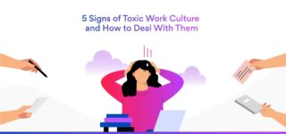 5 signs of toxic work culture and how to deal with them